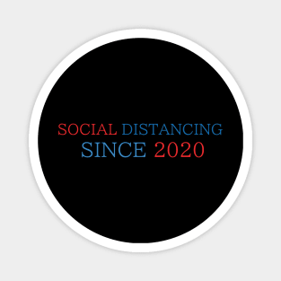 Social Distancing Since 2020 Magnet